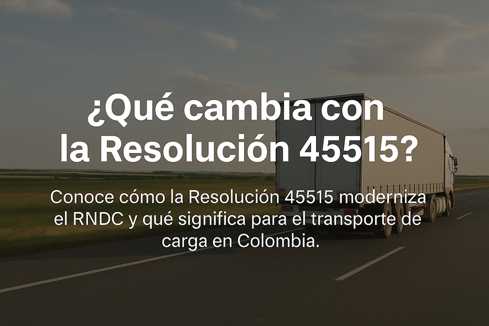 resolución 45515 para una empresa de transporte de carga en Colombia